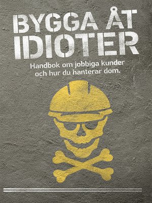 cover image of BYGGA ÅT IDIOTER